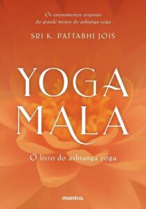 Yoga Mala: O livro do Ashtanga Yoga